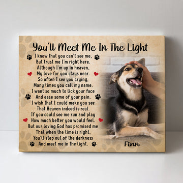 You'll Meet Me In The Light Dog Poem | Custom Dog Memorial Canvas Print