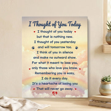 I Thought Of You Today Dog Poem | Dog Memorial Canvas Print