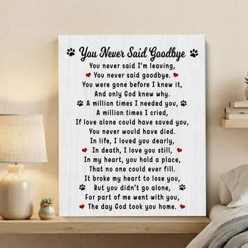 You Never Said Goodbye Dog Poem | Dog Memorial Canvas Print